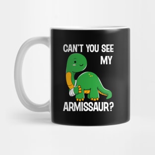 Recovery Can'T You See My Armissaur Broken Dinosaur Arm Mug